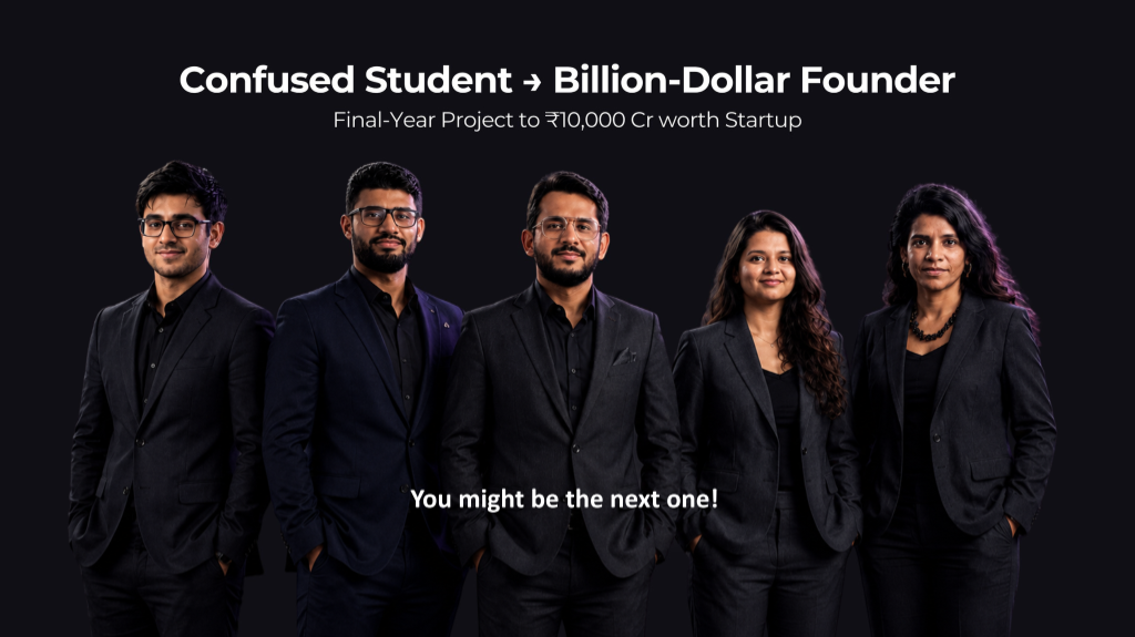 Confused Student to Billion-Dollar Founder